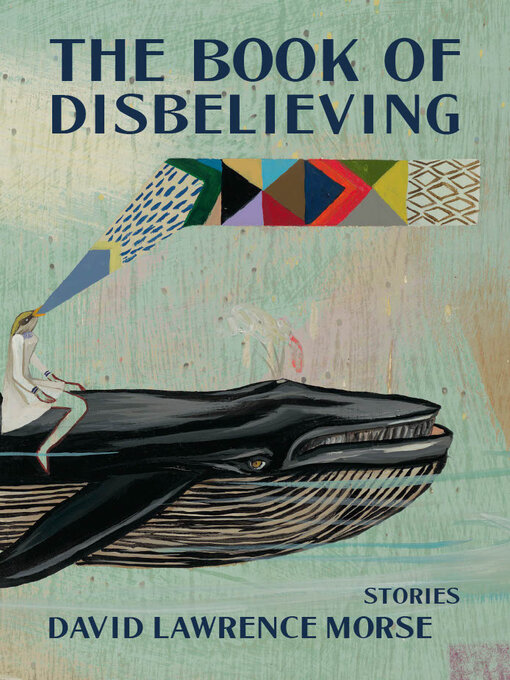 Title details for The Book of Disbelieving by David Lawrence Morse - Available